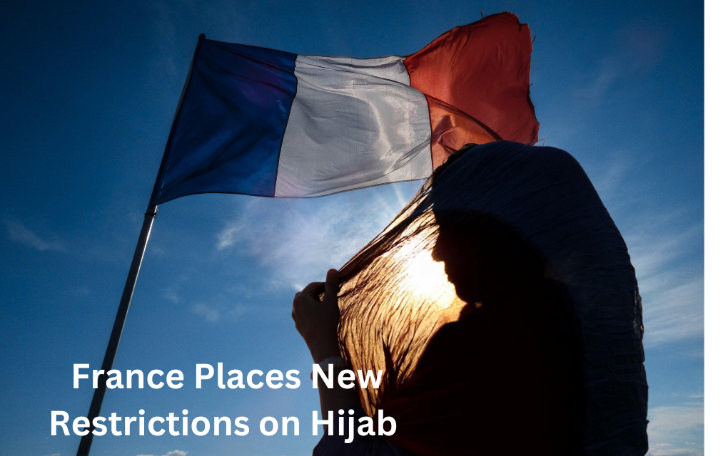 France Places New Restrictions on Hijab 