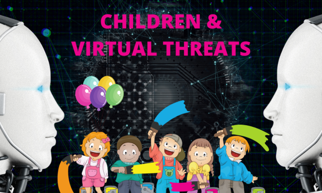 Children & Virtual threats