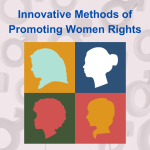 Innovative Methods of Promoting Women Rights