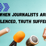 When Journalists Are Silenced, Truth Suffers