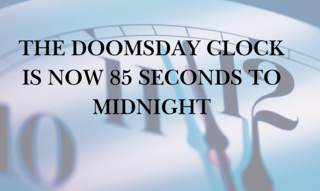 The Doomsday Clock Is Now 85 Seconds to Midnight