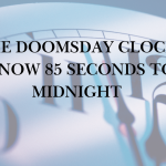 The Doomsday Clock Is Now 85 Seconds to Midnight